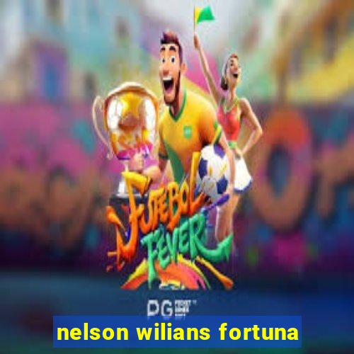 nelson wilians fortuna